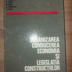 Organizarea, conducerea, economia si legislatia constructiilor- E. Beiu, I. Radoslav