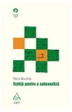 Schita pentru o autoanaliza - Pierre Bourdieu