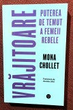 Vrajitoare. Puterea de temut a femeii rebele. Editura Black Button Books, 2023 - Mona Chollet