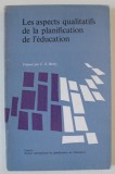 LES ASPECTS QUALITATIFS DE LA PLANIFICATION DE L &#039; EDUCATION , prepare par C.E. BEEBY , 1970