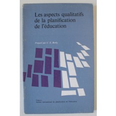 LES ASPECTS QUALITATIFS DE LA PLANIFICATION DE L &#039; EDUCATION , prepare par C.E. BEEBY , 1970