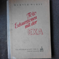 FOTO-EXKURSIONEN MIT DER EXA - WERNER WURST (TEXT IN LIMBA GERMANA)