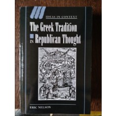 Eric Nelson - The Grees Tradition in Republican Thought