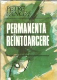 Cumpara ieftin Permanenta reintoarcere - Petre Vancea