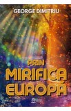 Prin mirifica Europa - George Dimitriu