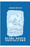 Intru totul totului tot - Gheorghe Hibovski