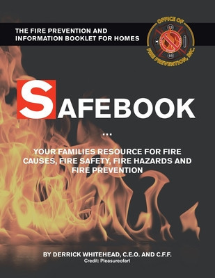 Safebook: Your Families Resources for Fire Causes, Fire Safety, Fire Hazards and Fire Prevention foto