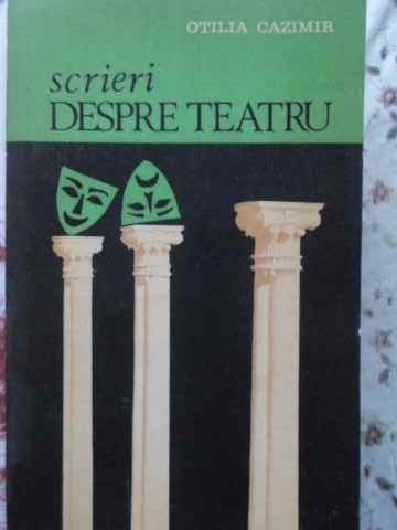 SCRIERI DESPRE TEATRU-OTILIA CAZIMIR-230928