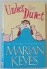 UNDER THE DUVET by MARIAN KEYES , 2002