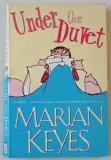 UNDER THE DUVET by MARIAN KEYES , 2002