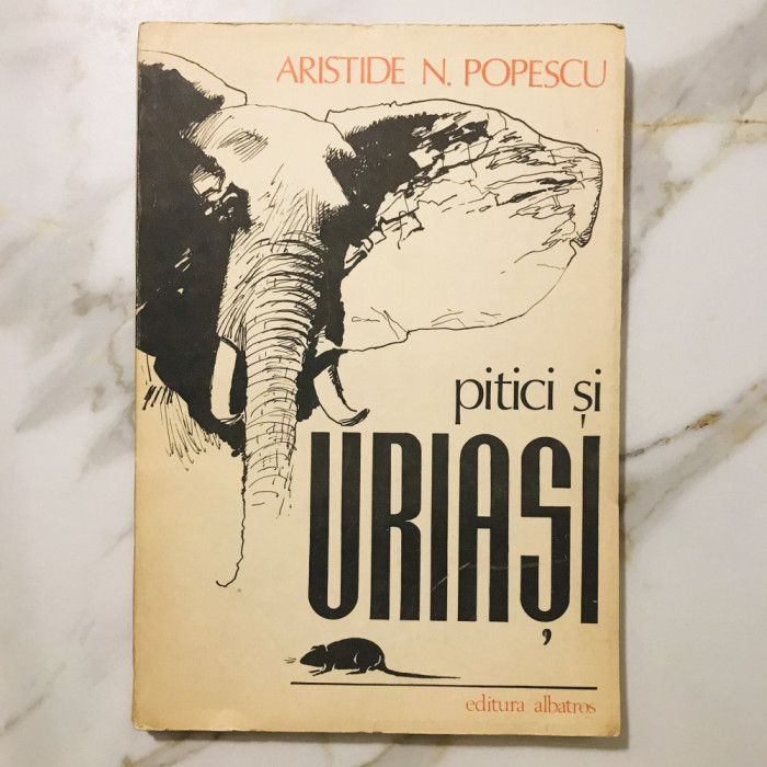 Vol. Pitici Și Uriași - Aristide Popescu _ (1989), 198 pag, biologie, educație