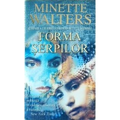 Minette Walters - Forma serpilor