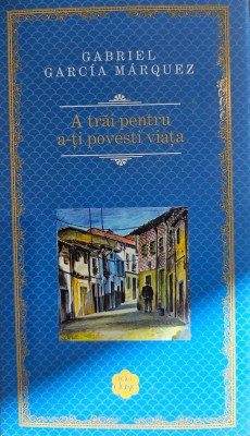 Gabriel Garcia Marquez, A trăi pentru a-ți povesti viața, 2021 foto