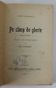 Pe Camp de Glorie - Henryc Sienkiewicz, Trad. Gr. Tausan, Bucuresti 1907, Roman Beletristica 343 pag.