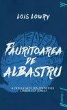 Fauritoarea de albastru. A doua carte din Universul Darul lui Jonas/Lois Lowry, Youngart