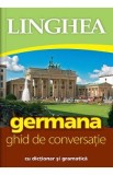 Germana. Ghid de conversatie cu dictionar si gramatica