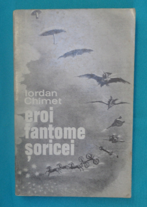 Iordan Chimet &ndash; Eroi fantome soricei