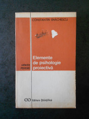 CONSTANTIN ENACHESCU - ELEMENTE DE PSIHOLOGIE PROIECTIVA foto