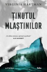 Tinutul mlastinilor - Virginia Hartman - Editura Litera