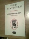 Virgil Zamfirescu - Gisca [Gasca] lui Stalin - Insemnari din anii &#039;80 (2003)