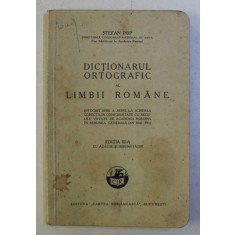 DICTIONARUL ORTOGRAFIC AL LIMBII ROMANE , EDITIA A III - A de STEFAN POP , 1936