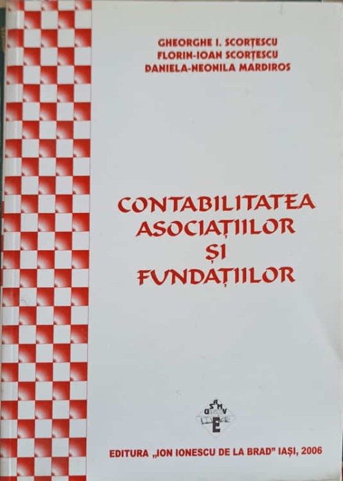 CONTABILITATEA ASOCIATIILOR SI FUNDATIILOR-GHEORGHE I. SCORTESCU SI COLAB.-242545