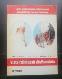 Viața religioasă din Rom&acirc;nia. Studiu documentar - Secretariatul de Stat pentru Culte