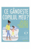 Ce gandeste copilul tau? - Tanith Carey