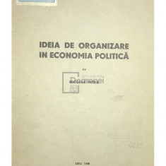 Nicolae Petra - Ideia de organizare în economia politică (editia 1942)