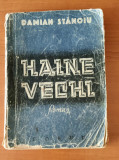Damian Stănoiu - Haine vechi (Ed. Forum 1947) princeps