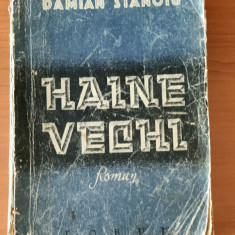 Damian Stănoiu - Haine vechi (Ed. Forum 1947) princeps