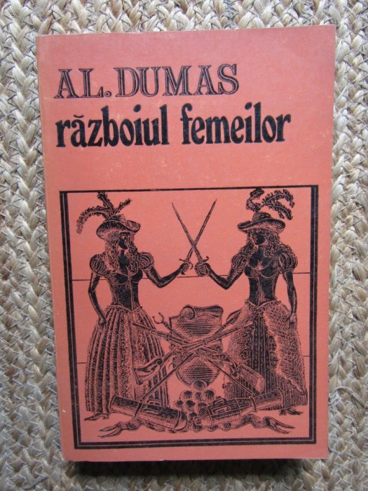 AL DUMAS - RAZBOIUL FEMEILOR