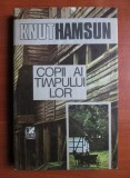 Knut Hamsun - Copii ai timpului lor