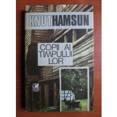 Knut Hamsun - Copii ai timpului lor