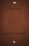 Carte de muncă - Paperback brosat - Costi Rogozanu - Tact