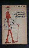 Germana prin exerciții distractive - Ion Apostol