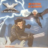X-Men 3: Ultima Infruntare - Suntem o Echipa! Catherine Hapka, Corint Junior, Marvel, 2006, Carte Copii, Povesti, 19 pagini