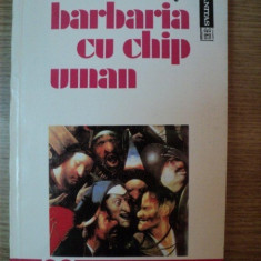 BARBARIA CU CHIP UMAN de BERNARD-HENRI LEVY , 1992