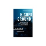 Higher Ground: How Business Can Do the Right Thing in a Turbulent World