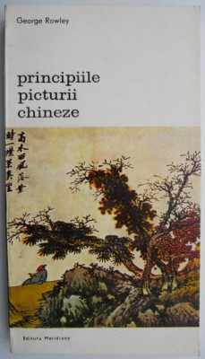 Principiile picturii chineze &amp;ndash; George Rowley foto