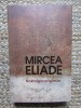 Mircea Eliade - Nostalgia Originilor (Humanitas, 2024) Filosofie - Editie Necartonata