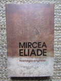 Mircea Eliade Nostalgia Originilor