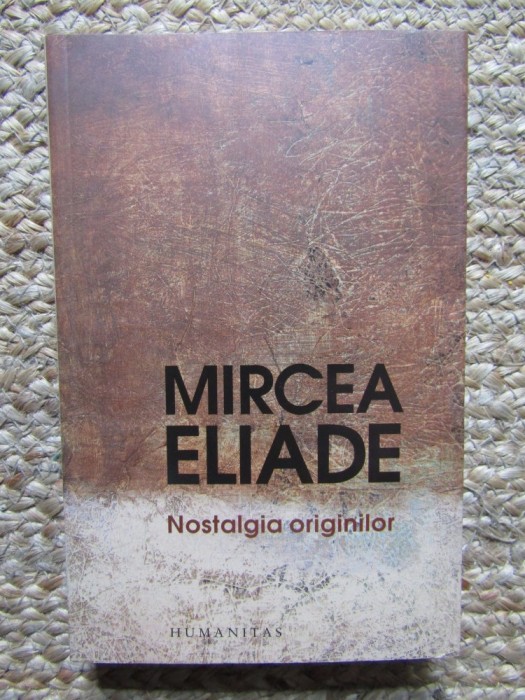 Mircea Eliade Nostalgia Originilor