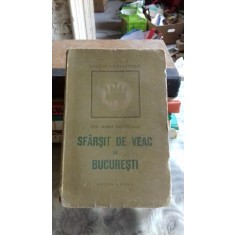 Sfarsit de veac in Bucuresti - Ion Marin Sadoveanu