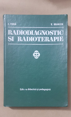 Radiodiagnostic și radioterapie - I. Pană, V. Grancea foto