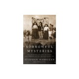 Sorrowful Mysteries: The Shepherd Children of Fatima and the Fate of the Twentieth Century