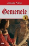 Gemenele 2/2 - Alexandre Dumas - Carte Beletristica, Aventura