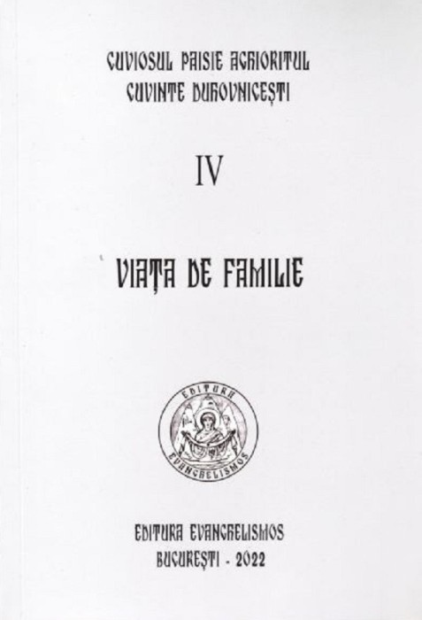 Viata De Familie. Vol.4, Paisie Aghioritul - Editura Sophia