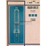 Masini unelte, vol. 3. Organologia si dinamica - 1973 - C. Ispas (Q85)