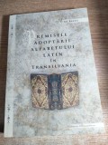 Premisele adoptarii alfabetului latin in Transilvania - de Ana Baciu (Editura Renasterea, 2009)
